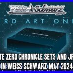 SAO and Fate Zero Chronicle Set! [This Week in Weiss Schwarz]