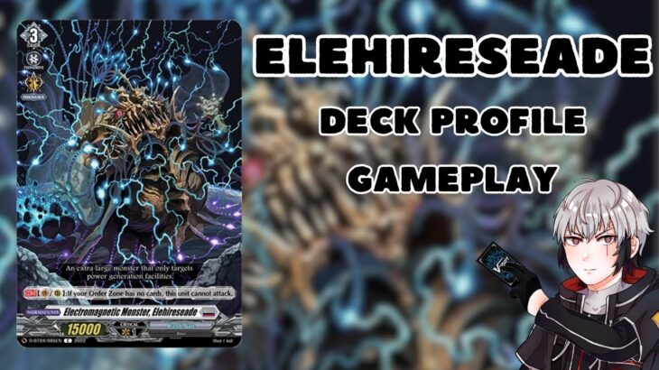 Elehireseade Deck Profile and Gameplay [Cardfight Vanguard Dear Days]