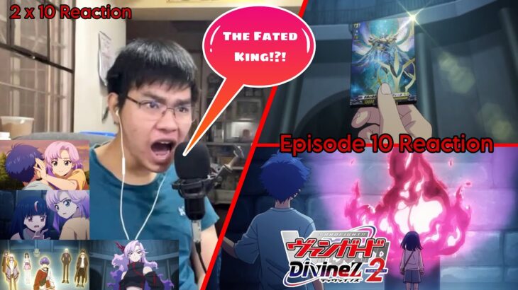 IT’S ALL CONNECTED SINCE THE BEGINNING! | Cardfight!! Vanguard Divinez Season 2 Episode 10 REACTION