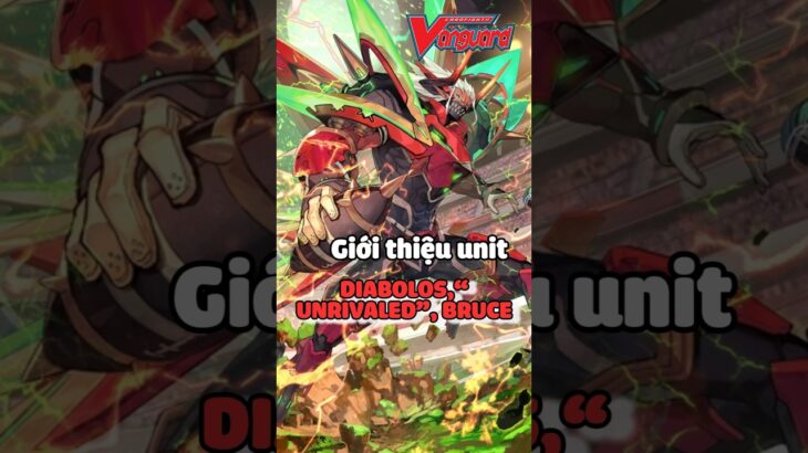 Cardfight! Vanguard Giới thiệu unit : Diabolos, “Unrivaled” Bruce #cardfightvanguard #ヴァンガード