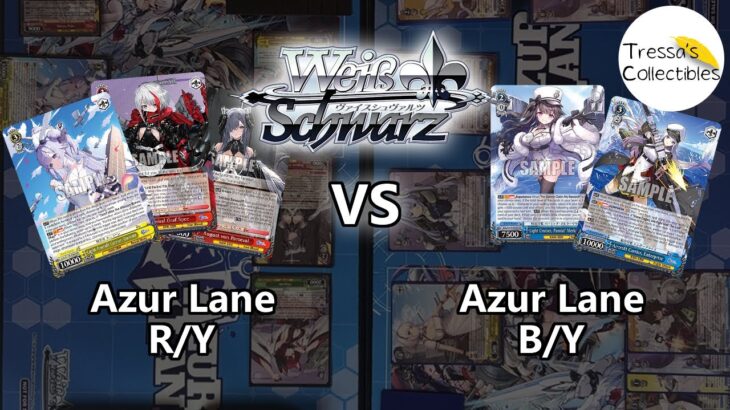 Azur Lane (R/Y) vs. Azur Lane (B/Y) [Weiss Schwarz TCG]