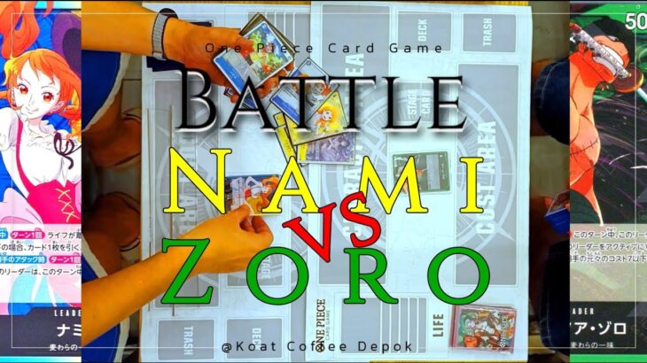 Main Kartu #onepiece | Nami Biru Kuning  (OP11) vs Zoro Hijau (OP12) di Koat Coffee Depok
