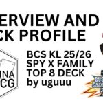 Kuala Lumpur BCS 25/26 Top 8 Spy x Family Interview and Deck Profile