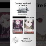 Iconic Pair Cards Part 3: Best Synergy #weissschwarz #ヴァイスシュヴァルツ #iconicpair