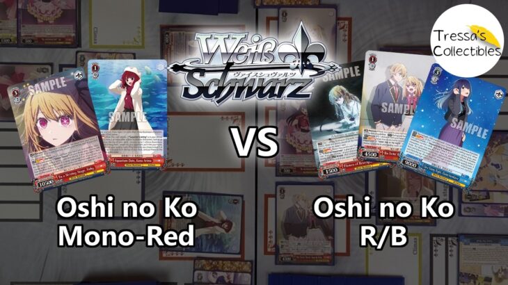 Oshi no Ko (Mono-R) vs. Oshi no Ko (R/B) [Weiss Schwarz TCG]