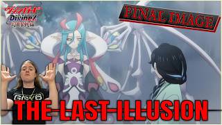 THE FINAL ILLUSION, A CRAZY TWIST! | DIVINEZ SEASON 5 FINALE REACTION | CARDFIGHT!! VANGUARD
