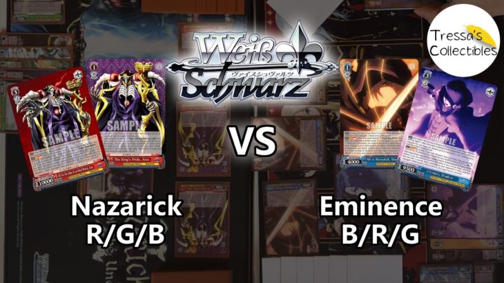 Nazarick (R/G/B) vs. Eminence in Shadow (B/R/G) [Weiss Schwarz TCG]