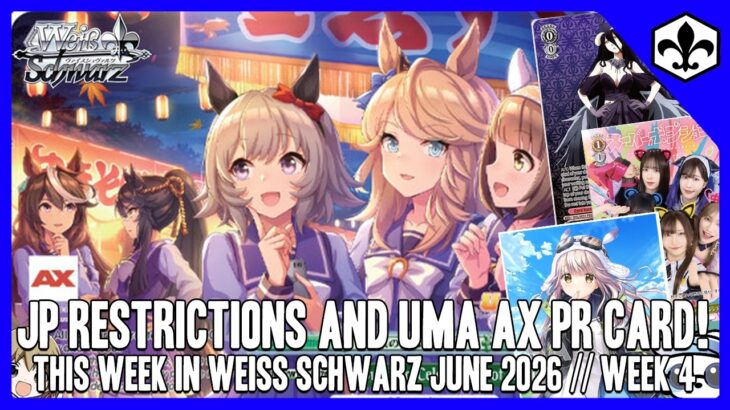 JP Restrictions and Umamusume AX PR Card! [This Week in Weiss Schwarz]