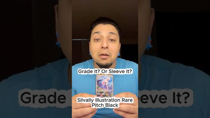Grade It? Or Sleeve It? – Episode 35 – Silvally Illustration Rare Pitch Black  #pokemoncards